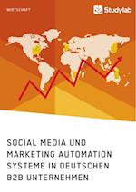Social Media und Marketing Automation Systeme in deutschen B2B Unternehmen