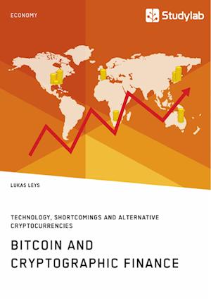 Bitcoin and Cryptographic Finance. Technology, Shortcomings and Alternative Cryptocurrencies