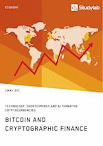 Bitcoin and Cryptographic Finance. Technology, Shortcomings and Alternative Cryptocurrencies