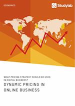 Dynamic Pricing in Online Business. What Pricing Strategy Should Be Used in Digital Business?