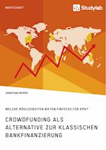 Crowdfunding ALS Alternative Zur Klassischen Bankfinanzierung. Welche Möglichkeiten Bieten Fintechs Für Kmu?