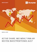 Active Share. Wie Wählt Man Am Besten Investmentfonds Aus?