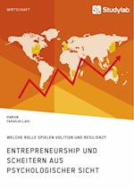 Entrepreneurship und Scheitern aus psychologischer Sicht. Welche Rolle spielen Volition und Resilienz?