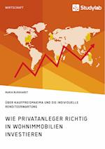 Wie Privatanleger richtig in Wohnimmobilien investieren. Über Kaufpreismaxima und die individuelle Renditeerwartung