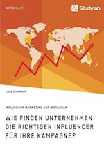 Wie finden Unternehmen die richtigen Influencer für ihre Kampagne? Influencer Marketing auf Instagram