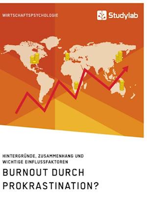 Burnout durch Prokrastination? Hintergründe, Zusammenhang und wichtige Einflussfaktoren