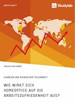 Wie wirkt sich Homeoffice auf die Arbeitszufriedenheit aus? Chancen und Risiken der Telearbeit