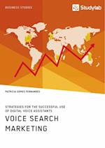 Voice Search Marketing. Strategies for the successful use of digital voice assistants