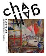 Chagall. Die Jahre des Durchbruchs 1911 - 1919
