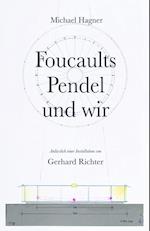 Michael Hagner: Foucaults Pendel und wir. Anlässlich der Installation "Zwei graue Doppelspiegel für ein Pendel von Gerhard Richter"
