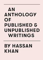 An Anthology of Published & Unpublished Writings