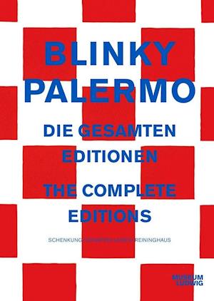 Blinky Palermo Die gesamten Editionen / The Complete Editions
