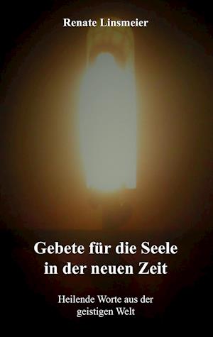 Gebete für die Seele in der neuen Zeit