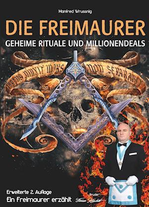 Die Freimaurer ¿ geheime Rituale und Millionendeals  (zweite erweiterte Auflage)