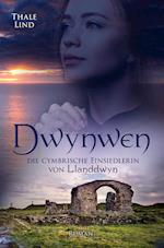 Dwynwen, die cymbrische Einsiedlerin von Llanddwyn