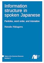 Information structure in spoken Japanese