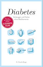 Diabetes - Vorbeugen und Heilen ohne Medikamente