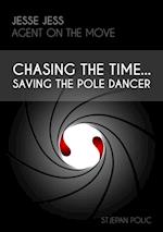 Jesse Jess - Agent on the move - Chasing the Time...Saving the Pole Dancer