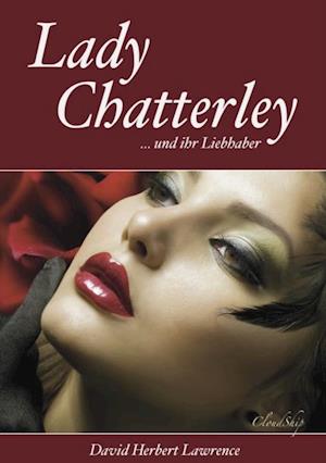 Lady Chatterley (Letzte, unzensierte Version)