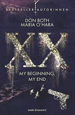 XX - my beginning, my end