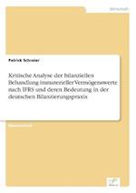 Kritische Analyse der bilanziellen Behandlung immaterieller Vermögenswerte nach IFRS und deren Bedeutung in der deutschen Bilanzierungspraxis