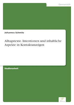 Alltagstexte. Intentionen und inhaltliche Aspekte in Kontaktanzeigen