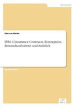 IFRS 4 Insurance Contracts. Konzeption, Bestandsaufnahme und Ausblick