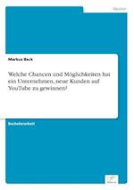 Welche Chancen und Möglichkeiten hat ein Unternehmen, neue Kunden auf YouTube zu gewinnen?