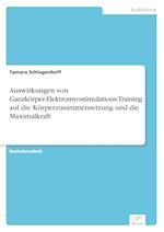 Auswirkungen von Ganzkörper-Elektromyostimulations-Training auf die Körperzusammensetzung und die Maximalkraft