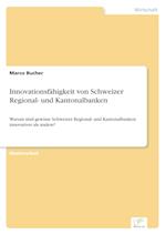 Innovationsfähigkeit von Schweizer Regional- und Kantonalbanken