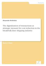 The digitalization of transactions as strategic measure for cost reduction in the breakbulk liner shipping industry 