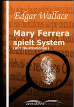 Mary Ferrera spielt System (mit Illustrationen)