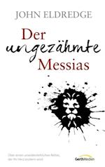 Der ungezähmte Messias