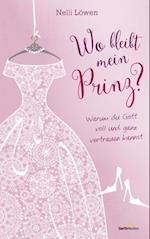 Wo bleibt mein Prinz?