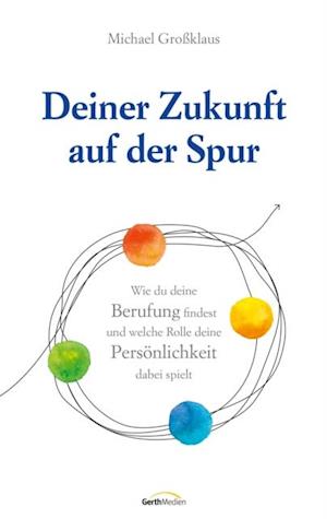 Deiner Zukunft auf der Spur