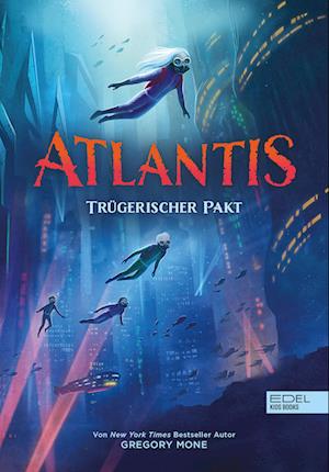 Atlantis (Band 2) - Trügerischer Pakt: