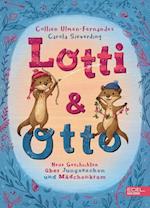 Lotti und Otto (Band 3) - Neue Geschichten von Jungssachen und Mädchenkram: