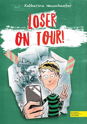 Loser on Tour! - Band 2 der Loser-Reihe:
