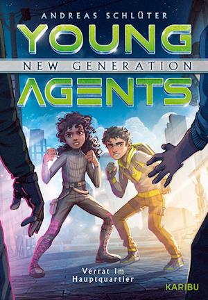Young Agents - New Generation (Band 4) - Verrat im Hauptquartier: