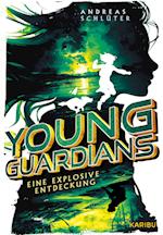 Young Guardians (Band 2) - Eine explosive Entdeckung