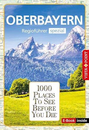 1000 Places Oberbayern