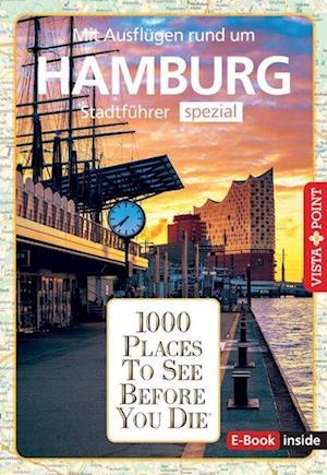 Reiseführer Hamburg. Stadtführer inklusive Ebook. Ausflugsziele, Sehenswürdigkeiten, Restaurant & Hotels uvm.