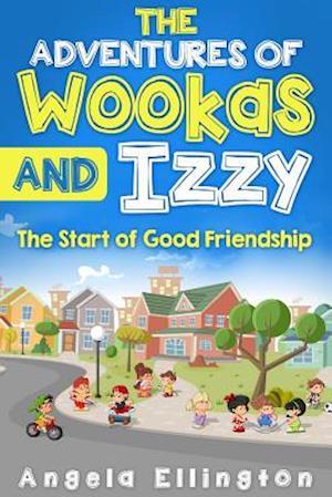 The Adventures of Wookas and Izzy : The Start of Good Friendship