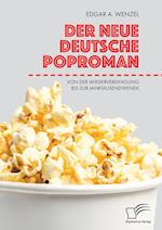 Der neue deutsche Poproman. Von der Wiedervereinigung bis zur Jahrtausendwende