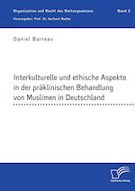 Interkulturelle und ethische Aspekte in der präklinischen Behandlung von Muslimen in Deutschland