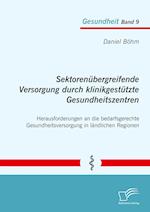 Sektorenübergreifende Versorgung durch klinikgestützte Gesundheitszentren