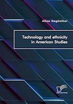 Technology and ethnicity in American Studies 