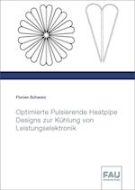 Optimierte Pulsierende Heatpipe Designs zur Kühlung von Leistungselektronik