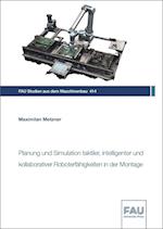 Planung und Simulation taktiler, intelligenter und kollaborativer Roboterfähigkeiten in der Montage