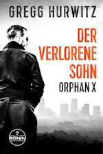 Der verlorene Sohn. Ein Orphan X Thriller